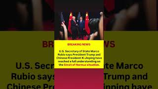 U.S. Secretary of State Marco Rubio says President Trump and Chinese President Xi Jinping