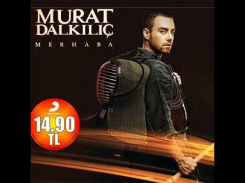 Murat Dalkılıç - Merhaba Merhaba 2010 ( Yep Yeni Albümünden )