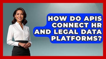 How Do APIs Connect HR And Legal Data Platforms? - Legal And HR SaaS Stack