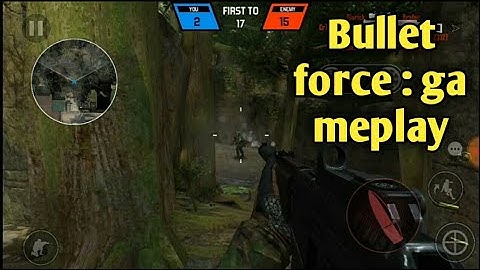 Bullet force: gameplay