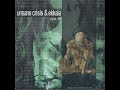 Unsane Crisis - Split with Ekkaia (2001) grindcore | crust | hardcore | d-beat | crustcore