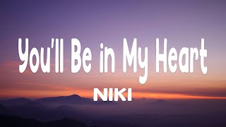 NIKI - You'll Be in My Heart (Lyrics) ft. Phil Collins