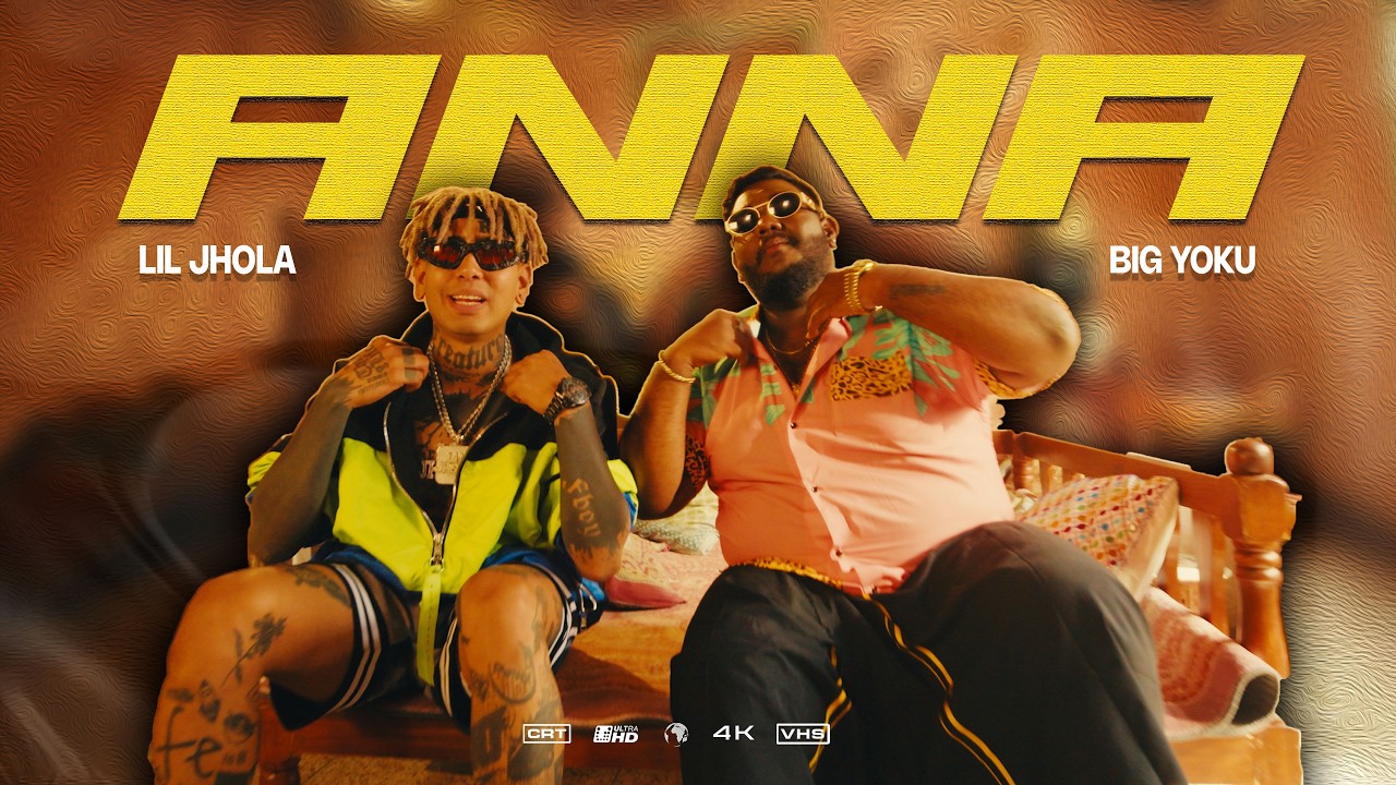 Lil Jhola - ANNA Ft. Yoku BIG ( OFFICIAL MUSIC VIDEO  )