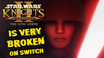 The KOTOR II Switch port is really broken