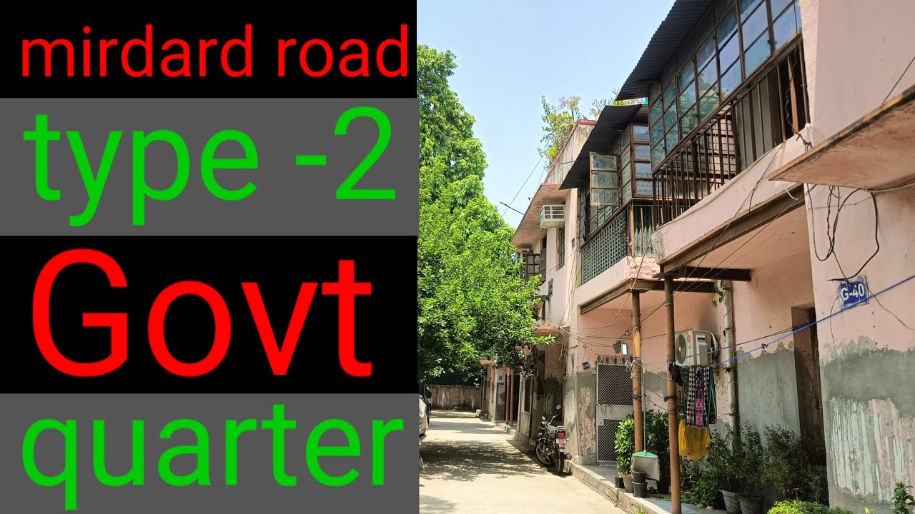mirdard road type 2 quarters | delhi central government quarters | mirdard road type 2 | delhi |