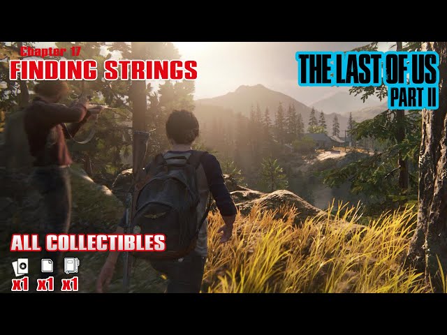 The Last of Us 2 Finding Strings collectibles walkthrough - Polygon