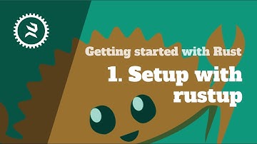 Getting started with Rust programming language  🦀 2020: 1. Setup with rustup