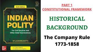 Indian Polity by M. Laxmikanth (Video 1) - Historical Background (The Company Rule 1773-1858)