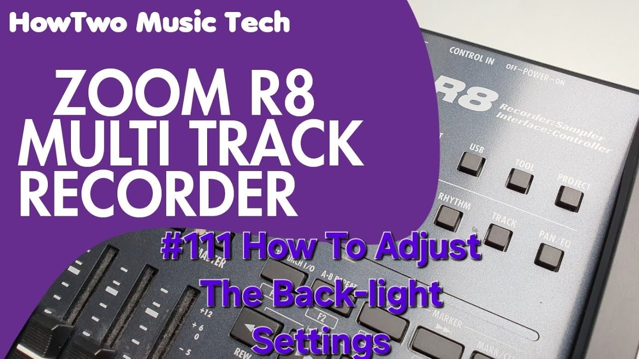 111 How To Adjust The Back-light Settings ZOOM R8 - YouTube