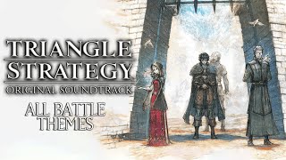 All Battle Themes - Triangle Strategy OST Original Soundtrack W/ Timestamps [2022]