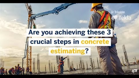 Better Performing Concrete Takeoffs - Estimator