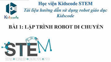 [KCbot2] Bài 1: Lập Trình Robot Di Chuyển - Học Viện Kidscode STEM