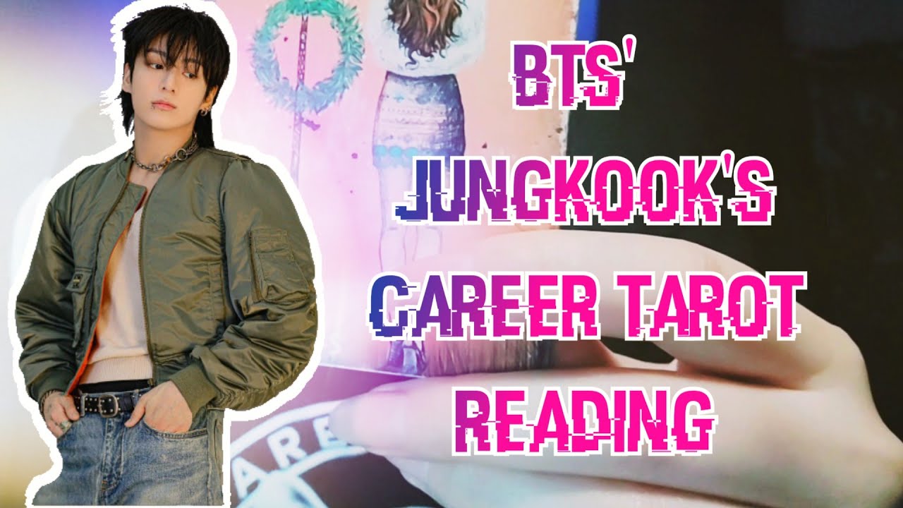 BTS' Jungkook's Career Tarot Intuitive Reading & Predictions 🪽 🪶 🪄 ✨ 🧿 🌌 🩷🦉