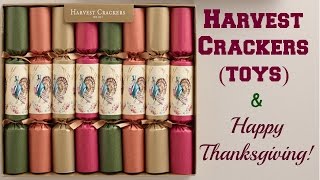 Harvest Crackers (TOYS not Food) and Happy Thanksgiving!