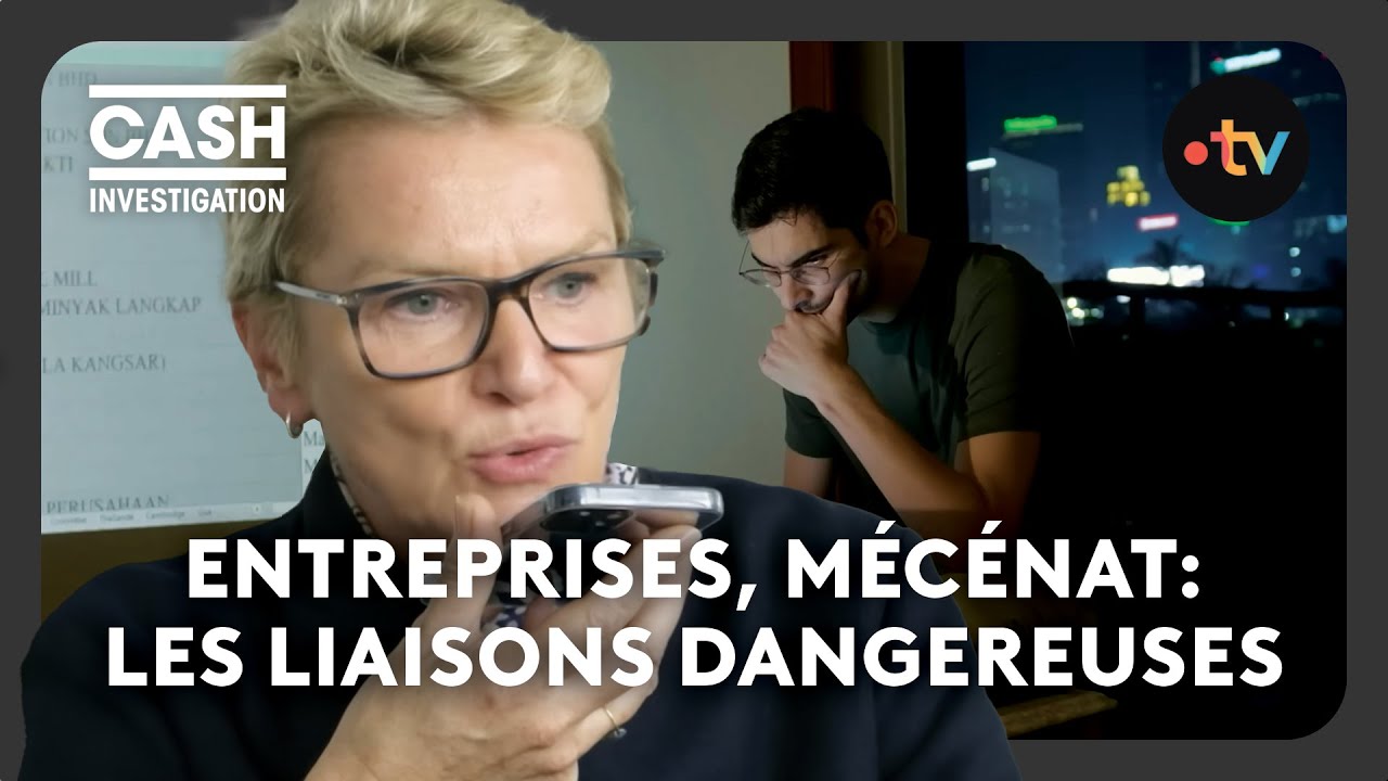 Entreprises, mécénat, associations : les liaisons dangereuses - Cash investigation