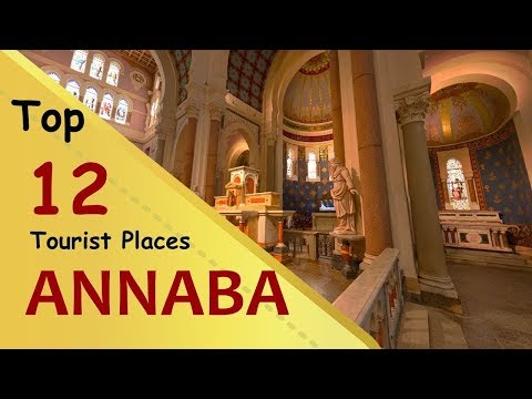 "ANNABA" Top 12 Tourist Places | Annaba Tourism | ALGERIA