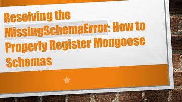 Resolving the MissingSchemaError: How to Properly Register Mongoose Schemas