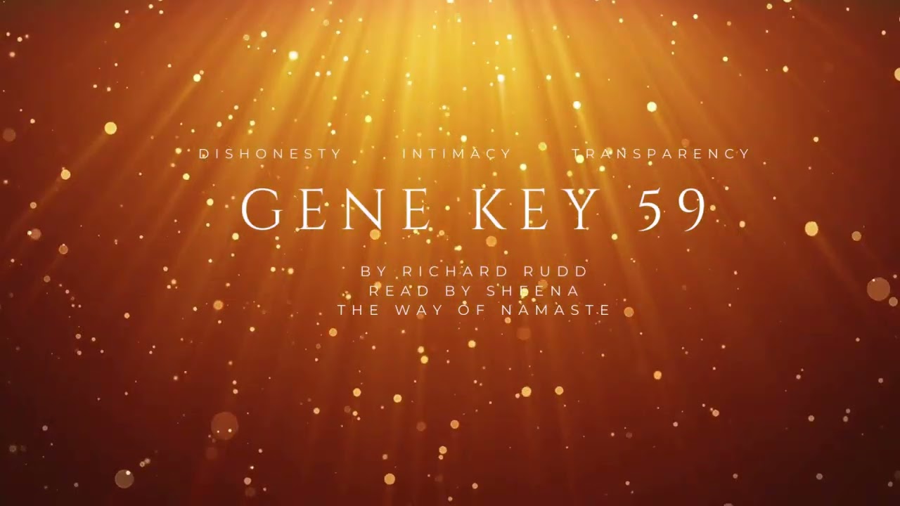 The Gene Keys - The 59th Gene Key