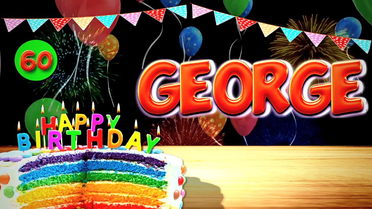 GEORGE Happy Birthday Song – Happy Birthday to You ( GEORGE ) - YouTube