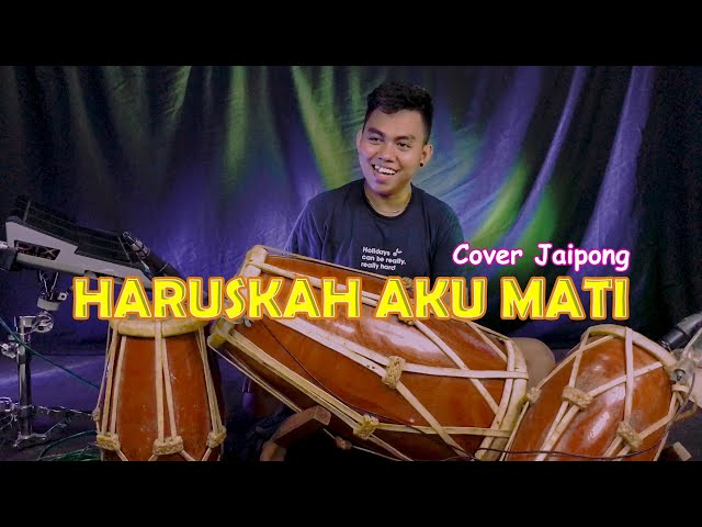 HARUSKAH AKU MATI - cover JAIPONG class=