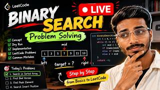 LIVE: Solving Binary Search Problems | DSA Problem Solving + LeetCode