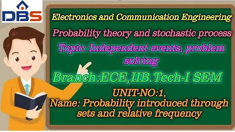 DBS - Independent Events, Problem Solving.Definition of a Random Variable, Conditions for a Function