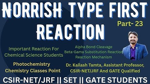 Norrish Type First Reaction || Reaction Mechanism || Photochemistry || M.Sc, SET, CSIR-NET & GATE 
