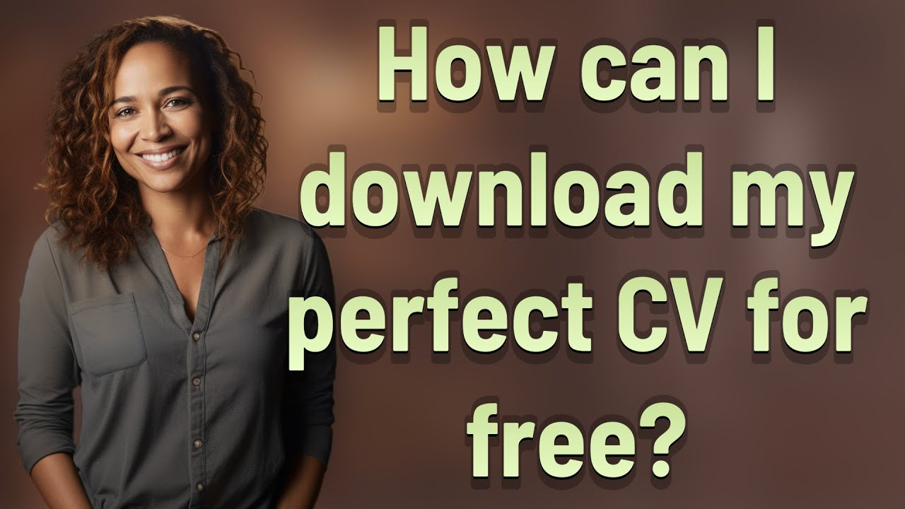 how-can-i-download-my-perfect-cv-for-free-youtube