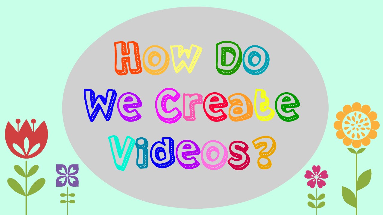 How Do We Create Videos? | PetPals