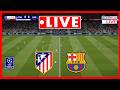 LIVE: Atletico Madrid vs Barcelona | UEFA Champions League 2025/2026 | Match Today Simulation