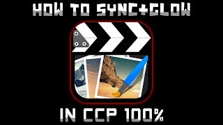 TUTORIAL SYNC+GLOW | CCP #2