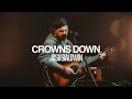 Josh baldwin  crowns down  exclusive performance