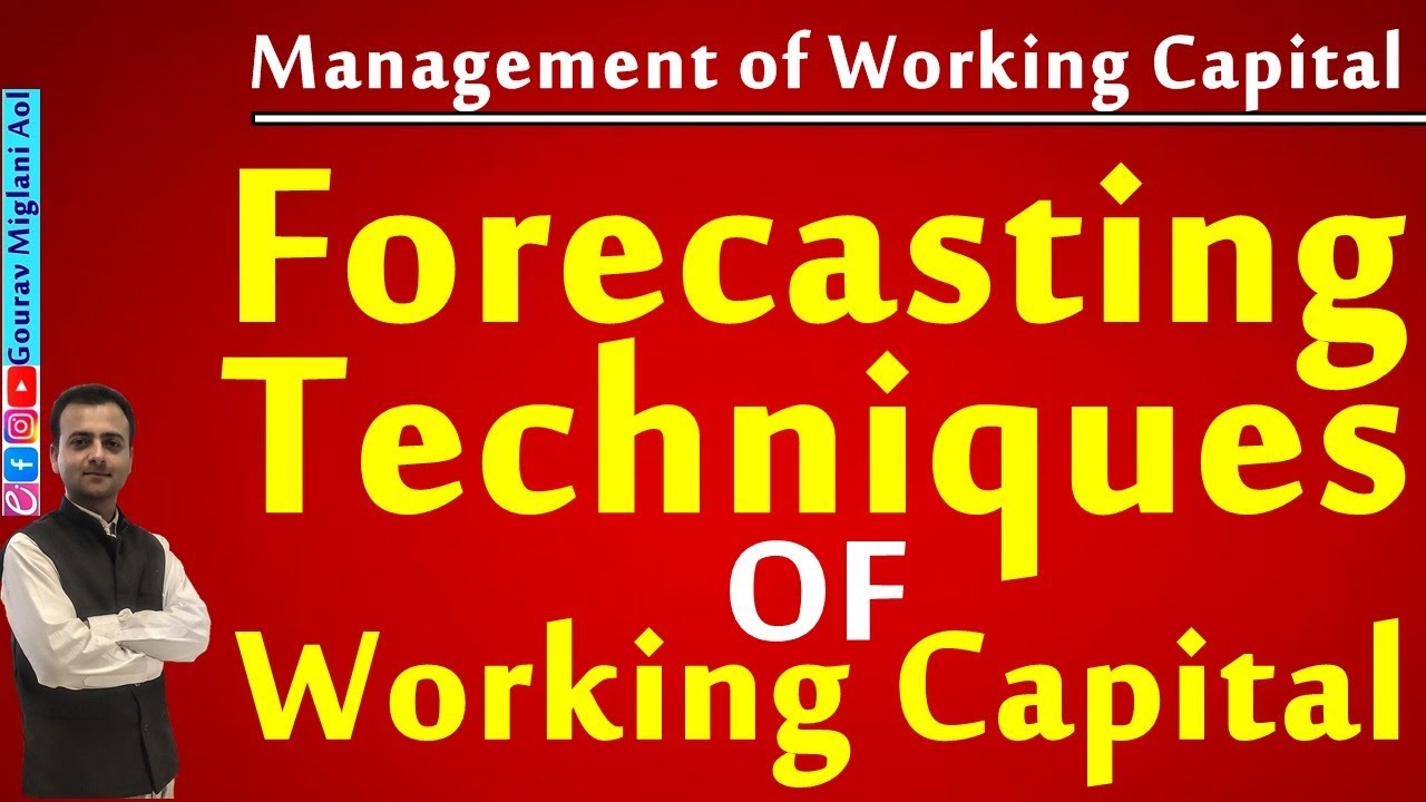 Forecasting Techniques of Working Capital | Methods of Working Capital ...
