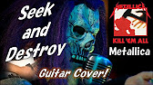 Metallica Seek And Destroy 超絶ギターソロ 歌詞和訳機能付き メタリカ シーク アンド デストロイ ギターカバー Guitar Cover Youtube