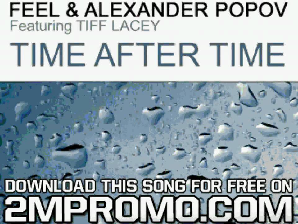 DJ Feel and Alexander Popov feat Tiff Lacey Time After Time Remixes Time After Time Chris Reece Progressive Dub