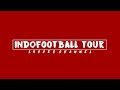 Indofootball tour  new intro 2018