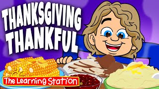 thanksgiving thankful thanksgiving songs thankful songs kids songs by the learning station