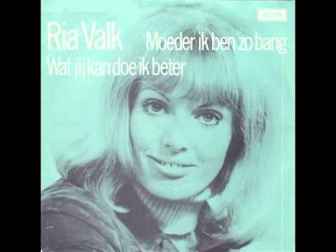 Ria Valk - Moeder Ik Ben Zo Bang