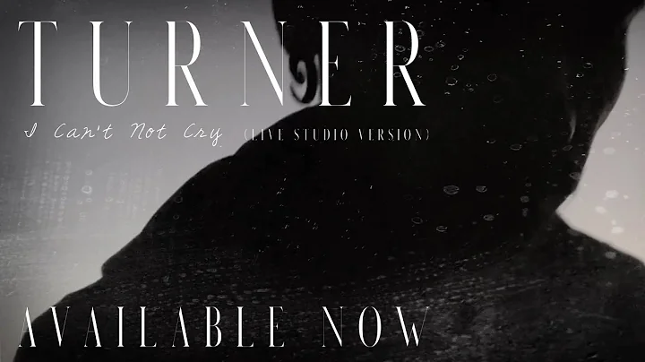 Turner - I Cant Not Cry (Official Music Video)