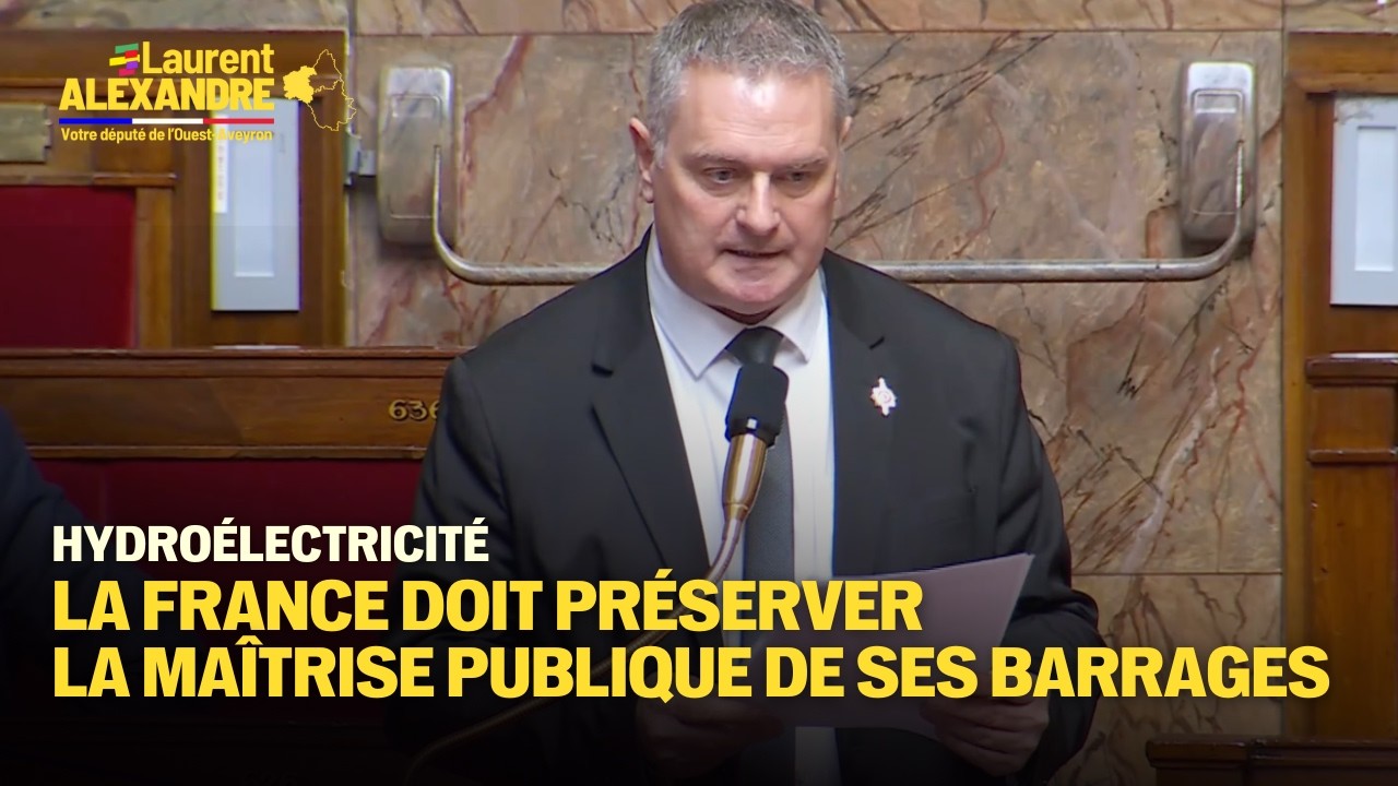 La France doit préserver la maitrise publique de ses barrages