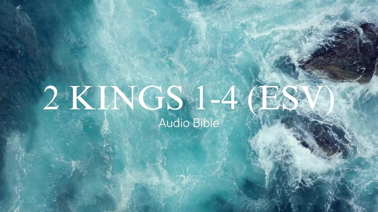 Day 102: 2 Kings 1-4 (ESV) | Audio Bible with written text | Bible in a ...