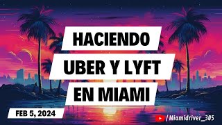 Haciendo Uber y Lyft en Miami (Feb 5, 2024)