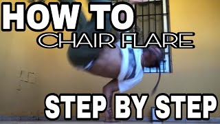 BBOY 7 HD - How To Chair Flare Step By Step
