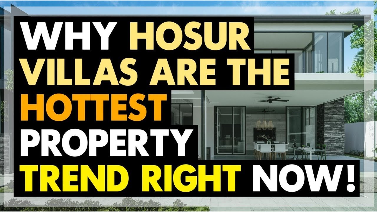 Why Hosur Villas Are the Hottest Property Trend Right Now!
