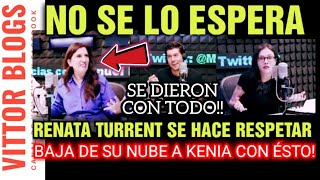 ¡NO SE LO ESPERABA! RENATA TURRENT SE HACE RESPETAR BAJA DE SU NUBE A KENIA CON ÉSTO!