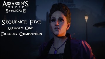 Assassins Creed Syndicate Sequence 5 Memory 1 Friendly Competition 100% Sync