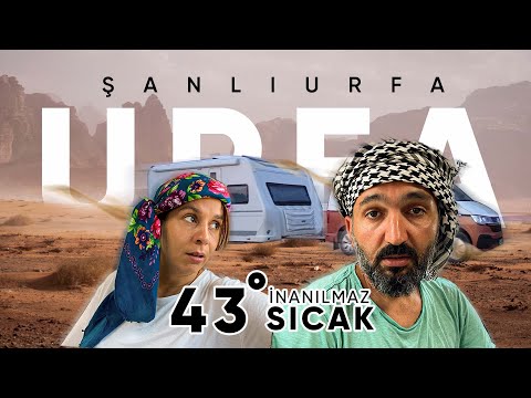 43 DERECE SICAKLIKTA ŞANLIURFA’DA BAYGINLIK GEÇİRDİK!