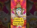 Laxmi Ji Coming On This Diwali