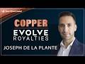 Evolve Royalties Focused on Copper | Joseph de la Plante and Jimmy Connor