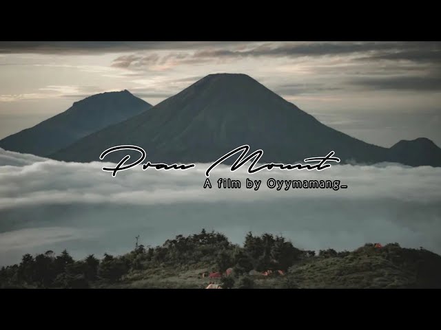 Kembali ke Alam | Prau Mount 2565MPDL - Cinematic class=